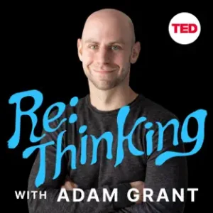 Re:Thinking with Adam Grant